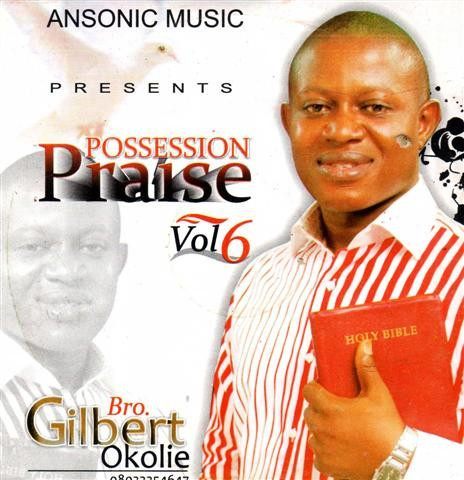 Gilbert Okolie - Possession Praise Vol 6 - CD