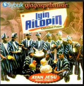Ayan Jesu Gospel Singers - Iyin Ailopin - CD