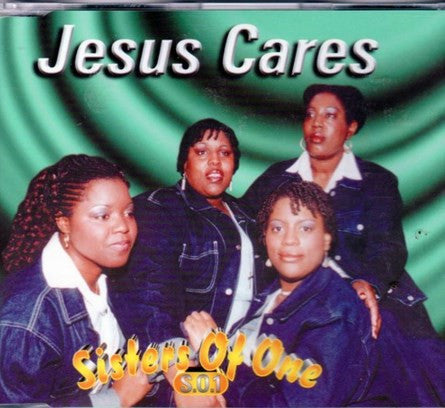 Sisters Of One - Jesus Cares - CD - African Music Buy