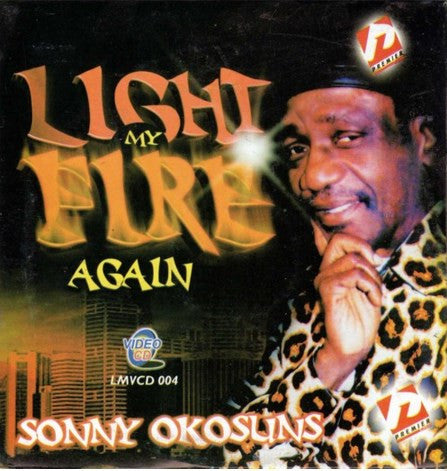 Sonny Okosuns - Light My Fire Again - Video CD