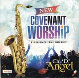 Chi D Angel - New Covenant Worship - CD