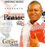 Gilbert Okolie - Possession Praise Vol 6 - CD - African Music Buy