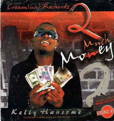 Kelly Hansome - 2 Much Money - CD