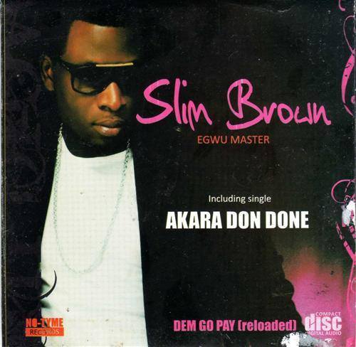 Slim Brown - Dem Go Pay Reloaded - CD