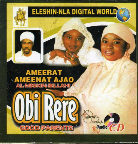 Ameenat Ajao - Obi Rere Good Parents - CD