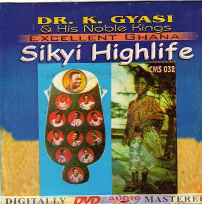 Dr K Gyasi - Sikyi Highlife - CD - African Music Buy