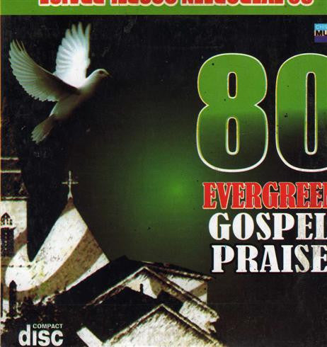 80 Evergreen Gospel Praise - CD