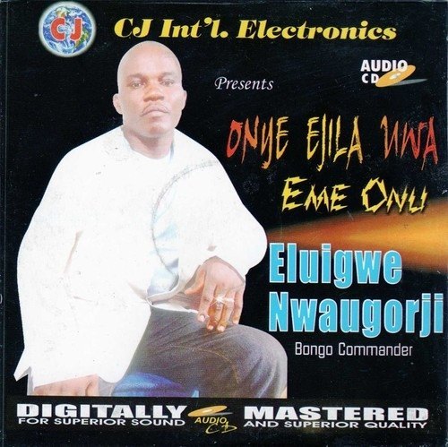 Eluigwe Nwaugorji - Onye Ejila Uwa - CD