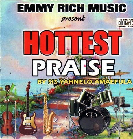 Yahnelo Amaefula - Hottest Praise - Audio CD