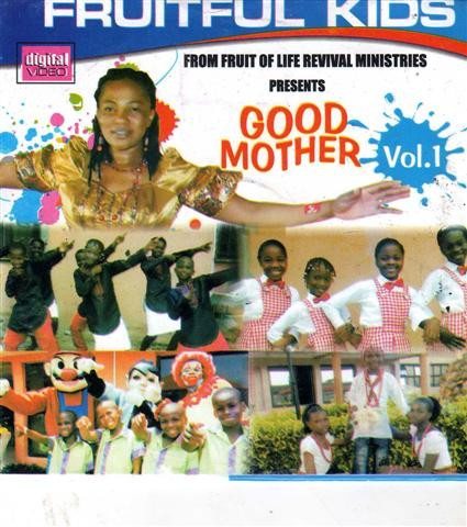 Fruitful Kids - Good Mother Vol 1 - Video CD - African Music Buy